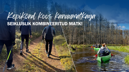 kepikõnnimatk koos kanuumatkaga